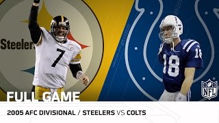 Steelers vs. Colts: Big Ben Upsets Peyton Manning | 2005 AFC Divisional Playoffs | NFL Full Game