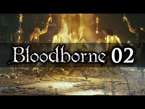 BLOODBORNE [02] Urlaubsparadies Yharnam - Let's Play Bloodborne [PS4][1080]