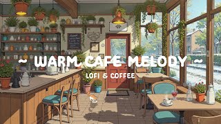Download lagu Warm Coffee Melody ☕ Lofi Coffee 24/7 in Sweet Music ❄️ Lofi Hip Hop for Relax, Calm Anxiety mp3