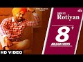 Rotiyan Full Song Sarthi K
