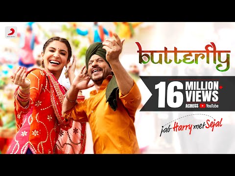 Butterfly – Jab Harry Met Sejal | Anushka Sharma | Shah Rukh Khan | Pritam | Imtiaz Ali