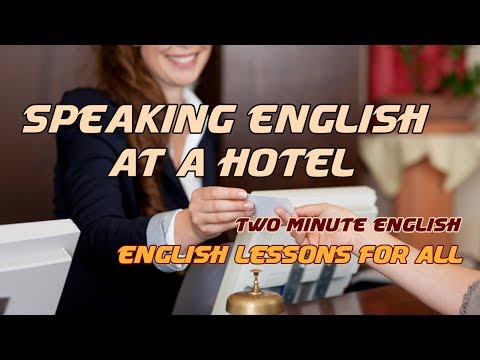 酒店英語--三。遊客英語--真實的英語對話 (Hotel English - III. English for Tourists - Real English Conversations)