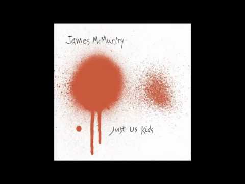 Just Us Kids - James McMurtry