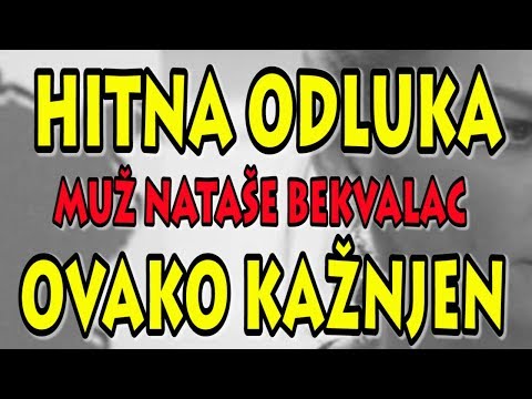 ODLUČENO - Muž Nataše Bekvalac je OVAKO kažnjen