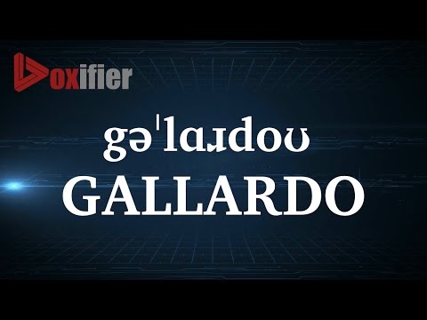 How to Pronunce Gallardo in English - Voxifier.com