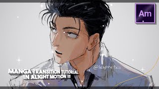 ADVANCED MANGA TRANSITION TUTORIAL IN「Alight Motion 」