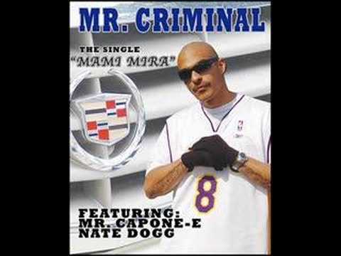 Mr.Criminal feat. Mr.Capone-E & Nate Dogg-Mami Mira