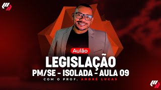 LEGISLAÇÃO PMSE - Código de ética da PMSE- PARTE 1 (Lei Complementar nº 291/2017) - AULA 09