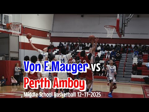 Middle School Basketball Perth Amboy Panthers vs Von E Mauger Blue Jays 12-11-2025
