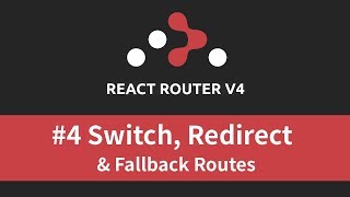 React Router v4 Tutorial - #4 Switch, Redirect, &amp; Fallback Routes