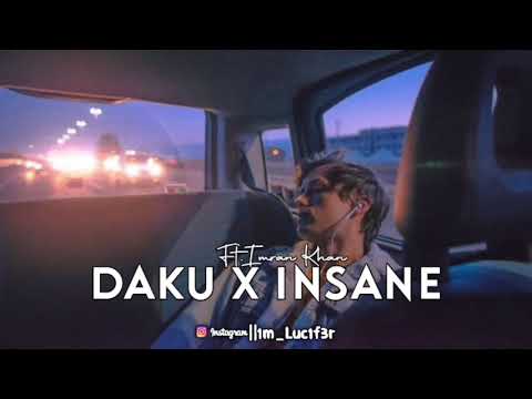 Daku X Insane - Ap Dhillon ft. Imran Khan (Slowed Reverb)