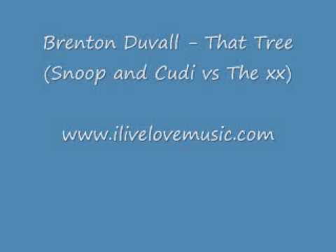 Brenton Duvall - That Tree (Snoop and Cudi vs The xx)