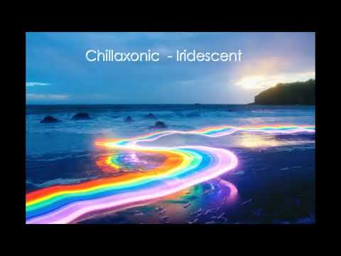 Chillaxonic - Iridescent
