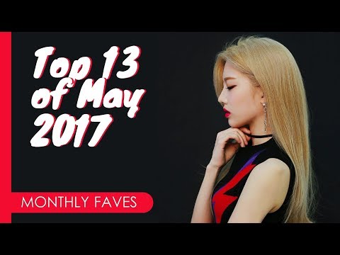 MONTHLY FAVES | KPop Songs of May 2017
