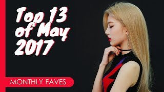 MONTHLY FAVES | KPop Songs of May 2017