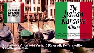 Lance B.Reed Orchestra - Donna Felicita' (Karaoke Version) - Originally Performed By I Nuovi Angeli