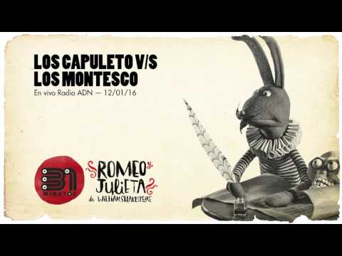 Los Capuleto Vs Los Montesco - 31 minutos
