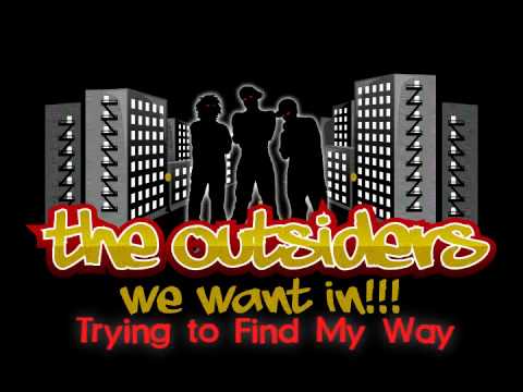 The Outsiders ft. AJ aka Zhou - Trying to Find My Way