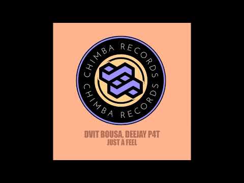 Dvit Bousa, Deejay P4T - Just a Feel