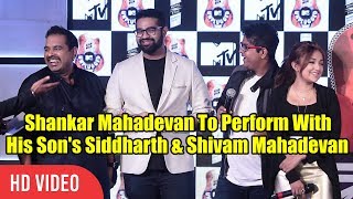 Shankar, Siddharth And Shivam Mahadevan Performing Together | MTV Unplugged 2017