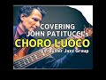 Jim Butler Band covering John Pattituci’s ‘Choro Loco’