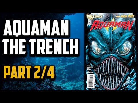 SERIOUS GEEKS ONLY -  Aquaman The Trench 2/4 - Horror From The Deep