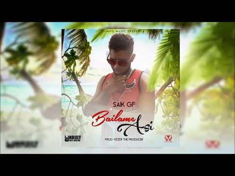 Saik Gf - Bailame Asi | Audio Oficial #bailameasi
