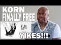 KORN FINALLY FREE OFFICIAL REACTION