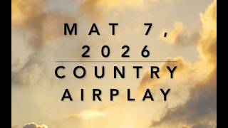 Billboard Top 60 Country Airplay (Mar 7, 2026)