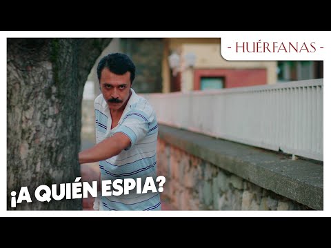Kemal espia a Eylul - Huérfanas Las Escenas