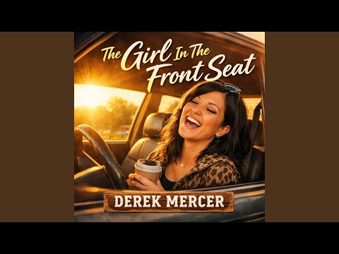 The Girl In The Front Seat - Derek Mercer