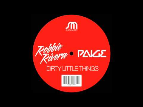 Robbie Rivera & Paige-Dirty Little Things