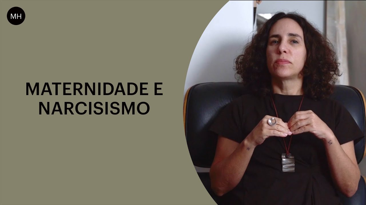 MATERNIDADE E NARCISISMO | MARIA HOMEM