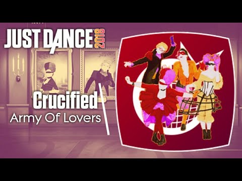 Just Dance 2018 (Unlimited): Crucified