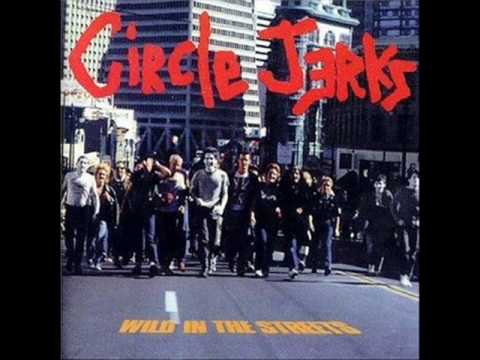CIRCLE JERKS-WILD IN THE STREETS