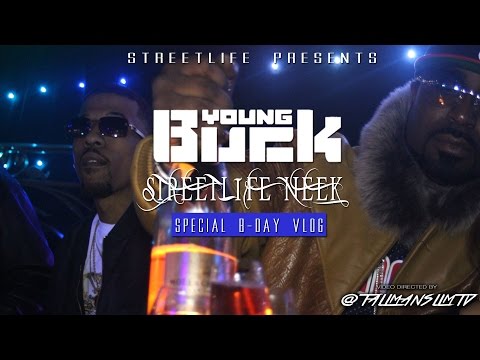 Young Buck x Streetlife Neek B-day Vlog presented by Streetlife | Filmed by TallmanslimTV