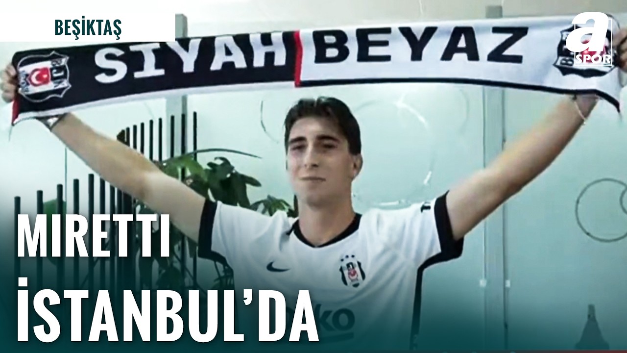 SON DAKİKA | Fabio Miretti, Beşiktaş İçin İstanbul'da!