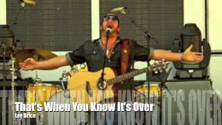 Lee Brice - That&#39;s When You Know It&#39;s Over