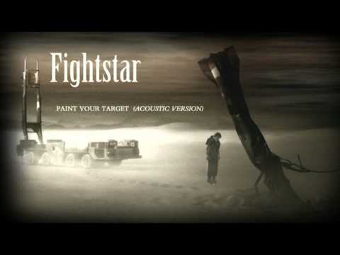 Paint Your Target (acoustic) - Fightstar