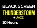 For all Jazz fans.. Nature Sounds Thunderstorm + Jazz 10 Hours - Blackscreen