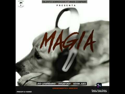 TALENTO SOBREDOSIS MAGIA_JSO-LEGENDARIO_FT Svgar Boy & Kevin JUES.