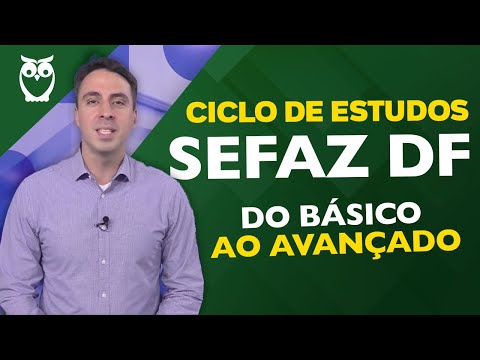 Concurso SEFAZ DF: Ciclo de Estudos do Básico ao Avançado