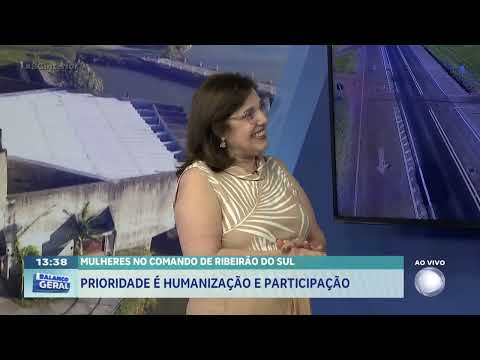 Entrevista Prefeita Eliana Rorato de Ribeirão do Sul: prioridade é humanização e participação