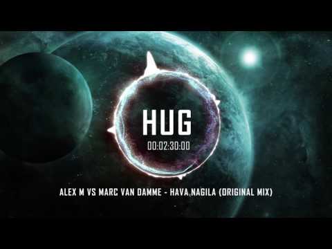 Alex M vs Marc Van Damme - Hava Nagila (Original Mix)