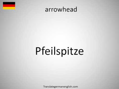 How to say arrowhead in German?