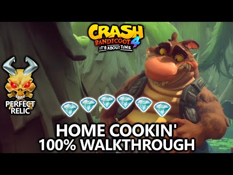 Crash Bandicoot 4 - 100% Walkthrough - Home Cookin' - All Gems Perfect Relic