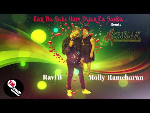Karma & Molly Ramcharan - Kar Na Sake Hum Pyar Ka Sauda Remix