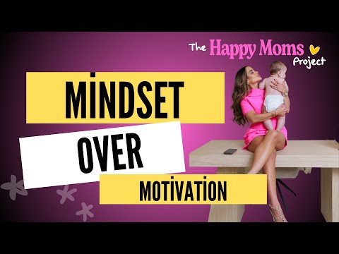 Mindset Over Motivation: Staying Grounded as a Mom & Entrepreneur