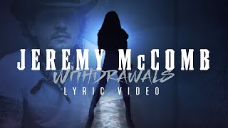 Jeremy McComb - Withdrawals (Official Lyric Video)