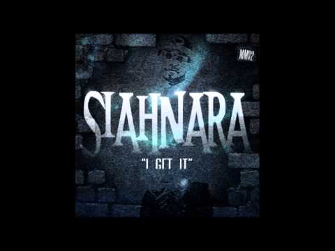 Siahnara - I Get It